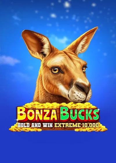 Bonza Bucks Hold and Win Extreme