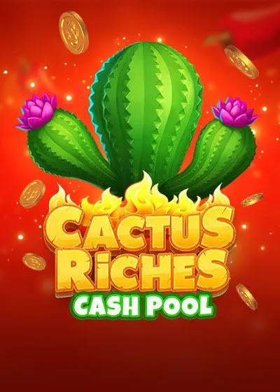 Cactus Riches Cash Pool
